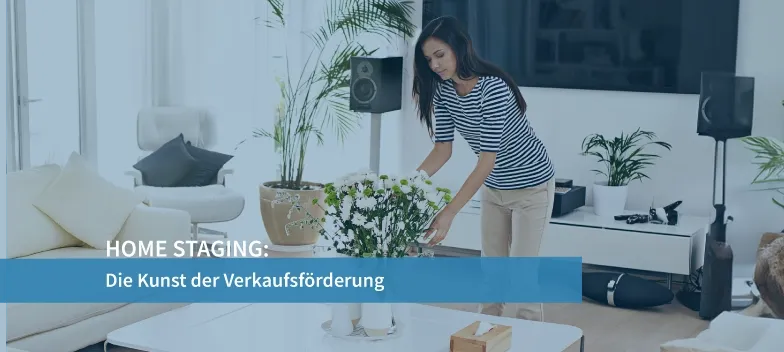 Homestaging: Die Kunst der Verkaufsförderung