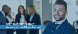 Was macht eine gute Führungskraft aus?