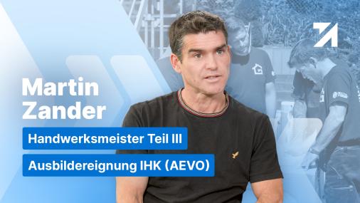 Erfahrungen Ausbildereignungsprüfung IHK Absolvent Martin Zander