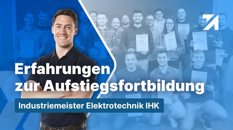 Industriemeister Elektrotechnik IHK Videovorschau Erfahrungsbericht