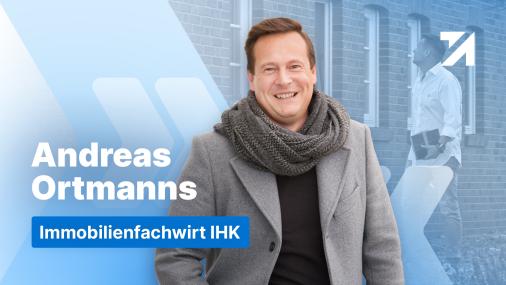 Erfahrungen Immobilienfachwirt IHK Absolvent Andreas Ortmanns