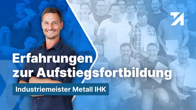 Industriemeister Metall IHK Videovorschau Erfahrungsbericht