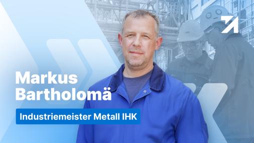 Erfahrungen Industriemeister Metall IHK Absolvent Markus Bartholomä
