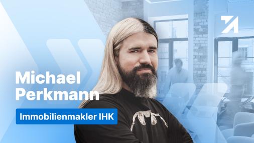 Erfahrungen Immobilienmakler IHK Absolvent Michael Perkmann