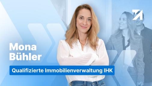 Erfahrungen Qualifizierte Immobilienverwaltung IHK Absolventin Mona Bühler
