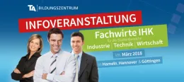 Infoveranstaltungen: Fachwirte IHK - Industrie, Technik, Wirtschaft
