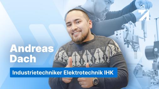 Industrietechniker Elektrotechnik IHK Absolvent Andreas Dach