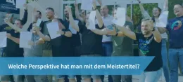 Welche Perspektive hat man mit dem Meistertitel?