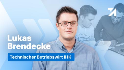 Erfahrungen Technischer Betriebswirt IHK Absolvent Lukas Brendecke