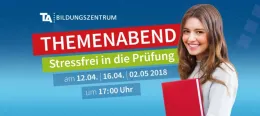 Stressfrei in die Prüfung – Themenabend am TA Bildungszentrum