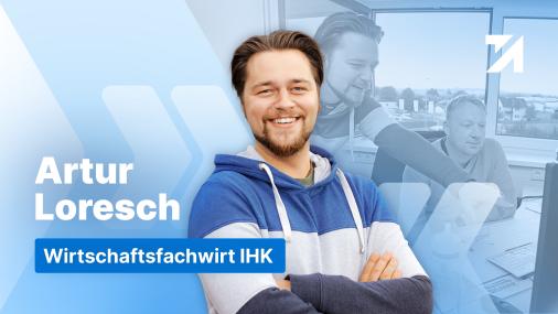 Erfahrungen Wirtschafsfachwirt IHK Absolvent Artur Loresch