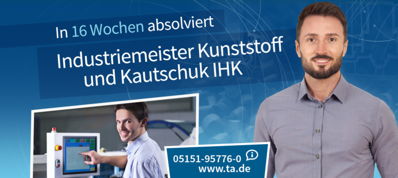 Neuer Lehrgang: Industriemeister Kunststoff und Kautschuk IHK